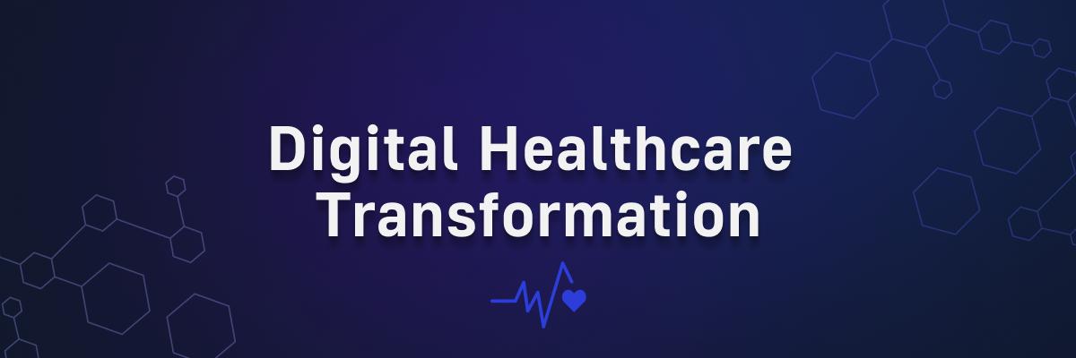 Digital Transformation in Healthcare: Building Patient-Centric Solutions with Technology